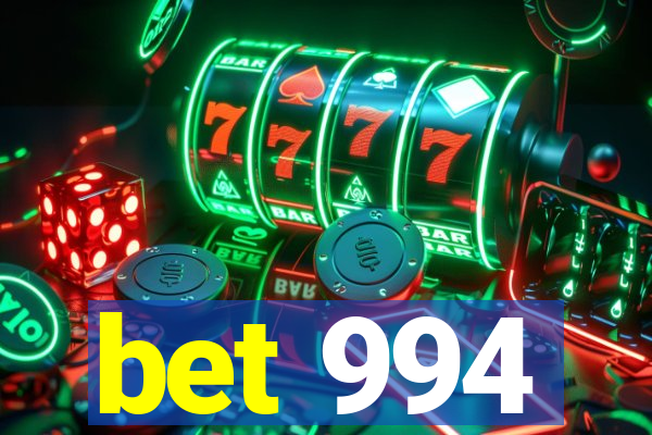 bet 994